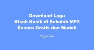 Download Lagu Kisah Kasih di Sekolah MP3 Secara Gratis dan Mudah