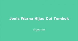 Jenis Warna Hijau Cat Tembok